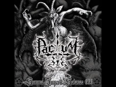 SatanisticMamut - Pactum - Summa Imperii Satanae 666

ʕ•ᴥ•ʔ

#blackmetal #metal #...