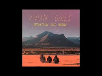 jutrobedzieinaczej - @WybaczMiOjczeBoZgrzeszylem: polecam Vivian Girls