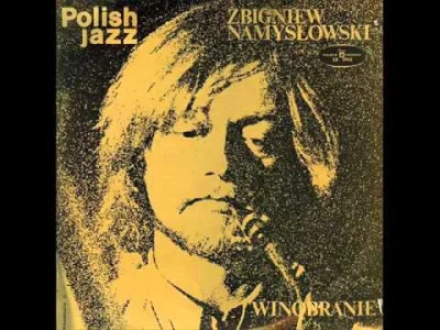SonicYouth34 - Zbigniew Namysłowski - Nie mniej niż 5%
#muzyka #70s #jazz #polskamuz...