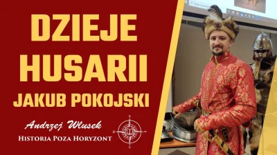 sropo - Zapraszam na prelekcję Jakuba Pokojskiego pt.: "Dzieje husarii w Polsce" któr...