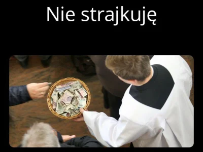 a.....c - #NieStrajkuję #niestrajkuje