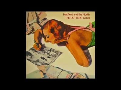 SonicYouth34 - Hatfield And The North - Mumps
#muzyka #70s #rockprogresywny #jazzfus...