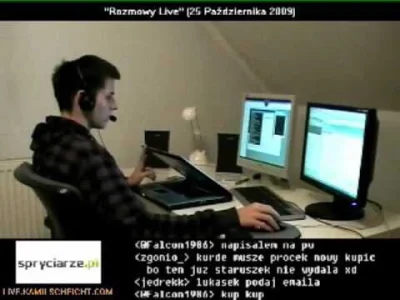 cr_7 - Jest rok 2009-2012 co ogladacie na youtube? 
Ja sobie live u Kamila ogladam.
#...