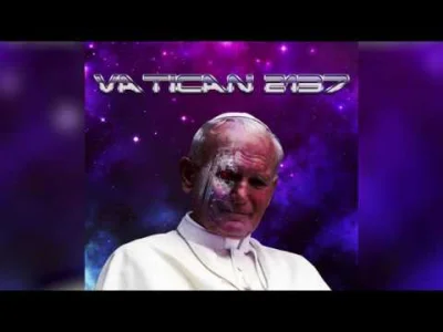 k.....v - Cyberpope 2137 #jp2 #papiez #muzyka