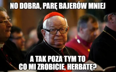 januszzczarnolasu - @StaryWilk: Nie pochowają go w katedrze, a teraz może stracić ord...
