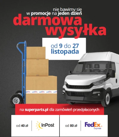 superparts_pl - Od dzisiaj na superparts.pl darmowa wysyłka dla zamówień opłaconych z...