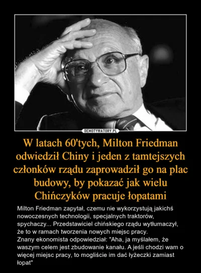 jakub-dolega - @bialawitz: Stara anegdota z wizyty Miltona Friedmana w Chinach :)