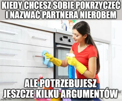 A.....k - Moja właśnie z niczego zaczęła sprzątanie, wiem co się szykuje już. #logika...