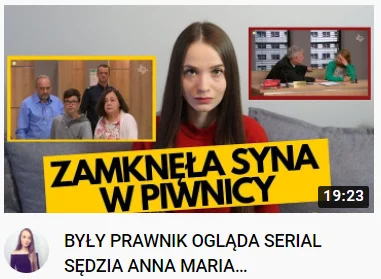 P.....a - Cooo? Były prawnik a na miniaturce jakaś młoda julka, która jebnęła studia ...