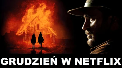 upflixpl - Grudzień w Netflix | Pierwsza lista premier

Nadszedł czas na zaprezento...