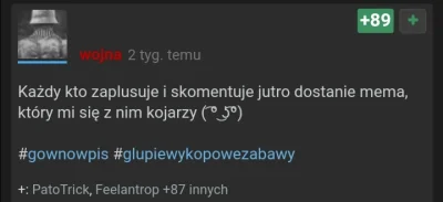 PatoTrick - @wojna: chłopie 89 gniewnych ludzi czeka na memy, daj no je albo usuń kon...