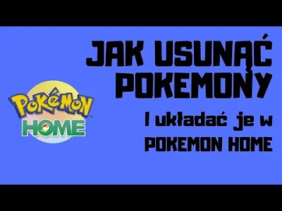stoliknumer27 - Na ostatnich moich filmach z poradami o transferze Pokemon GO -> HOME...