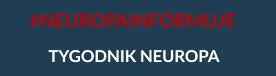 babisuk - Cześć! Przed Wami kolejne wydanie #tygodnikneuropa od #neuropa, bo #neuropa...