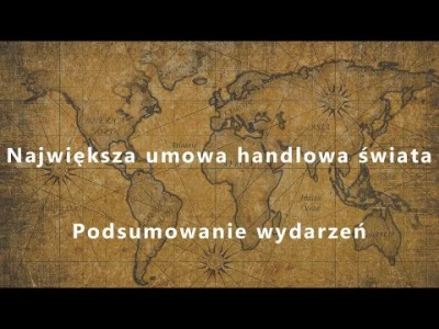 Mr--A-Veed - Największa umowa handlowa w skali globalnej gospodarki - podsumowanie wy...