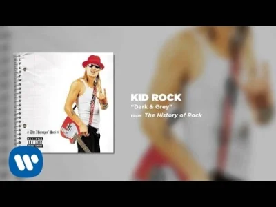 CulturalEnrichmentIsNotNice - Kid Rock - Dark & Grey
#muzyka #rock #rapmetal #numeta...