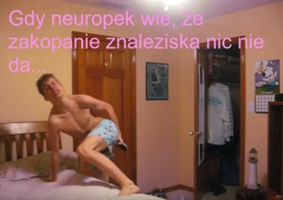 c.....t - Neuropki zakopujące nie możecie ukryć prawdy!