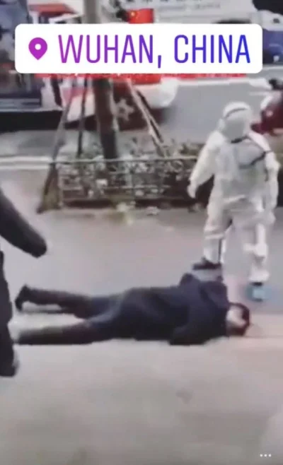 s.....d - Inna sprawa sa te video z Wuhan kolportowane jak ludzie umieraja na ulicach...