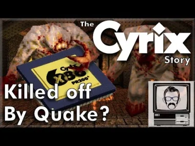 hakeryk2 - Mój ulubiony materiał o Quake to jak zabił procesory Cyrix :D