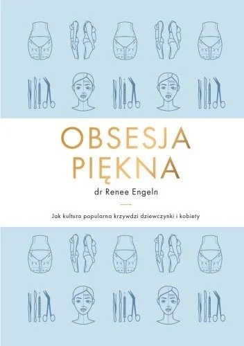 KaczuszkaSpodDzbanuszka - 513 + 1 = 514

Tytuł: Obsesja piękna. Jak kultura popularna...