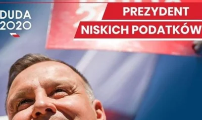 chomik3 - "Wybór Andrzeja Dudy to jedyna szansa na brak nowych podatków/niskie podatk...