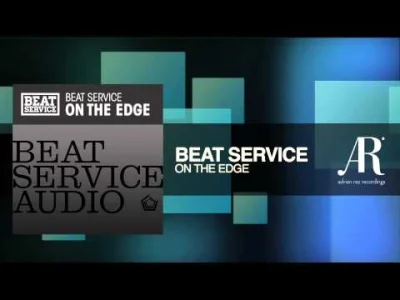 robid - #codziennietrance #trance #muzykaelektroniczna

Beat Service - On The Edge ...