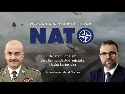 siopkus - Wyzwania wschodniej flanki NATO. Gen. Rajmund Andrzejczak, Jacek Bartosiak....