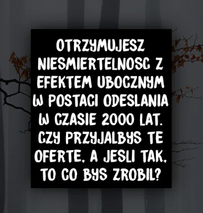 aptitude - Otrzymujesz nieśmiertelność z efektem ubocznym w postaci odesłania w czasi...