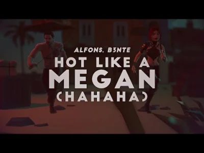 DOgi - W sumie śmieszne xD 

Alfons & B3nte - Hot Like A Megan (Ha Ha Ha)

#muzyk...
