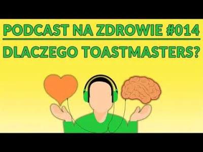 SVCXZ - Podcast Na Zdrowie #014: Dlaczego Toastmasters?

Toastmasters to organizacj...