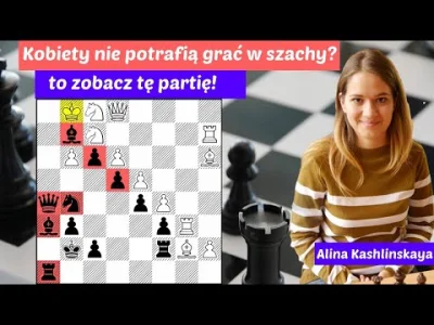 szachmistrz - Kobiety nie potrafią grać w szachy? to zobacz tę partię! 
#szachy ##!$...