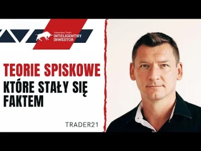 Niedozdarcia2 - Independent Trader - Teorie spiskowe, które stały się faktem. 
#koro...