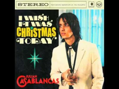 trevoz - Julian Casablancas - I Wish It Was Christmas Today

To już ten czas powoli...