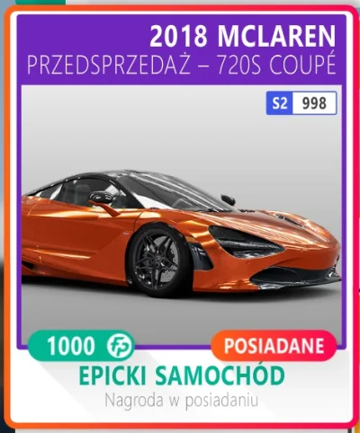 adirive02 - McLaren - 720S Coupe PO 
Jesienny sklep Forzathon. Do zdobycia za 1000 F...