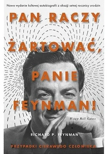 k.....a - 630 + 1 = 631

Tytuł: Pan raczy żartować, panie Feynman!
Autor: Richard P. ...