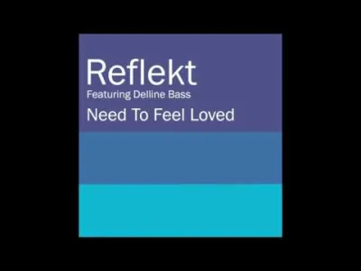 AZ-5 - #spokojnebrzmienie 31/100

Reflekt - "Need To Feel Loved (Adam K. & Soha Vocal...