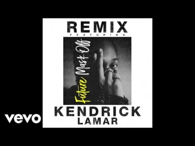 p.....k - Future – Mask Off (Remix) ft. Kendrick Lamar / FUTURE (2017)

FUCK 2020, ...