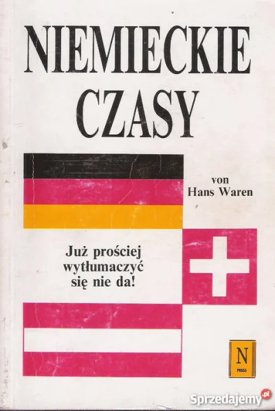 O.....a - @Panitsch: do szybkiego powtórzenia gramatyki polecam "Niemiecki czasy" Han...