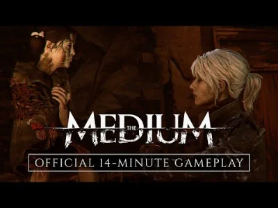 Ursus-maritimus - Wyszedł właśnie 14 minutowy gameplay z gry The Medium. 

#medium ...