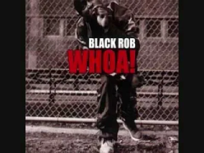 takitutej - Black Rob - Like Whoa
ale w jakichś mid 00s się chciało mordować do tego...