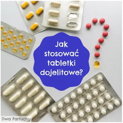 dwa_fartuchy - Czy tabletki dojelitowe podaje się do jelita? ( ͡° ͜ʖ ͡°)

Dla osób ...