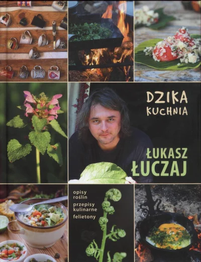 javaman - To ja polecam "Dzika Kuchnia" Łukasza Łuczaja