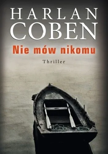 zranoI - 68 + 1 = 69

Tytuł: Nie mów nikomu
Autor: Harlan Coben
Gatunek: thriller
Oce...