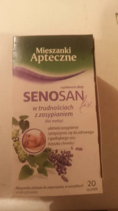 anonekxd - #herbata #spijmyregularnie #zdrowie #sen #bezsennosc 

Polecam na sen, 1...