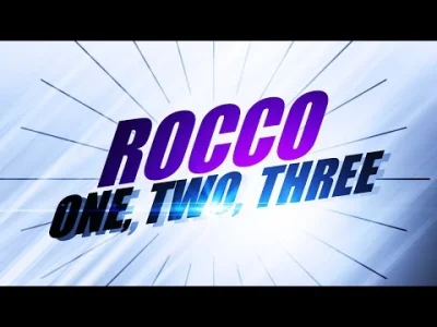 SebaD86 - Kawałek, który w tym roku staje się pełnoletni...
Rocco - One Two Three (2...