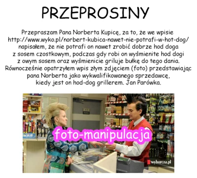 JanParowka - Przepraszam Pana Norberta Kupicę, za to, że we wpisie http://www.wyko.p...