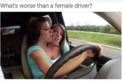 CarlVonVogel - Śmiechłem ( ͡° ͜ʖ ͡°) Co jest gorsze od kobiety za kierownicą? Dwie ko...
