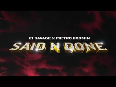 p.....k - 21 Savage & Metro Boomin - Said N Done / Savage Mode II (2020)

Idealne z...