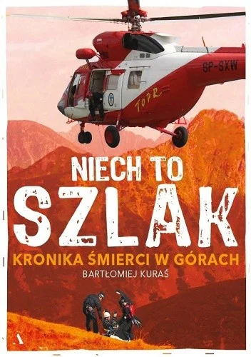 Najmilszy_Maf1oso - 191 + 1 = 192

Tytuł: Niech to szlak. Kronika śmierci w górach
Au...