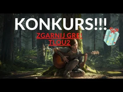 Sarnowm3 - #konkurs #tlou2 #wygraj
Jeśli ktoś z was chce wygrać grę The Last of US 2...