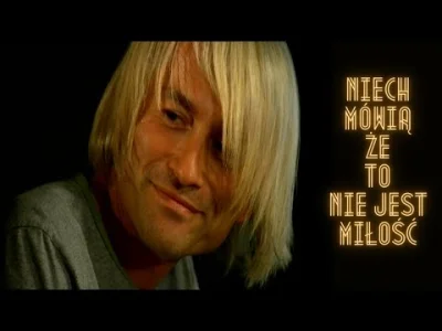 Trelik - Piotr Rubik - Niech mówią, że to nie jest miłość

#muzyka #twojastaraklask...
